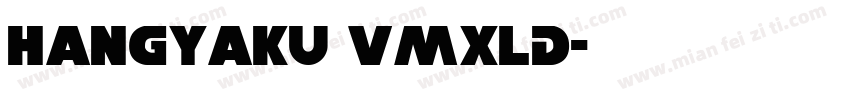 Hangyaku vmxlD字体转换